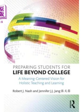 海外直订Preparing Students for Life Beyond College: A Meaning-Centered Vision for Holist 为学生大学毕业后的生活做准