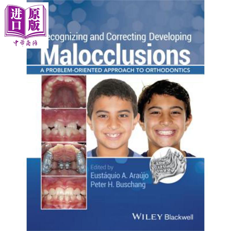 现货 畸齿矫正学问题 牙齿矫正 Recognizing and Correcting Developing Malocclusions 英文原版 Eustaquio Araujo【中商原版】