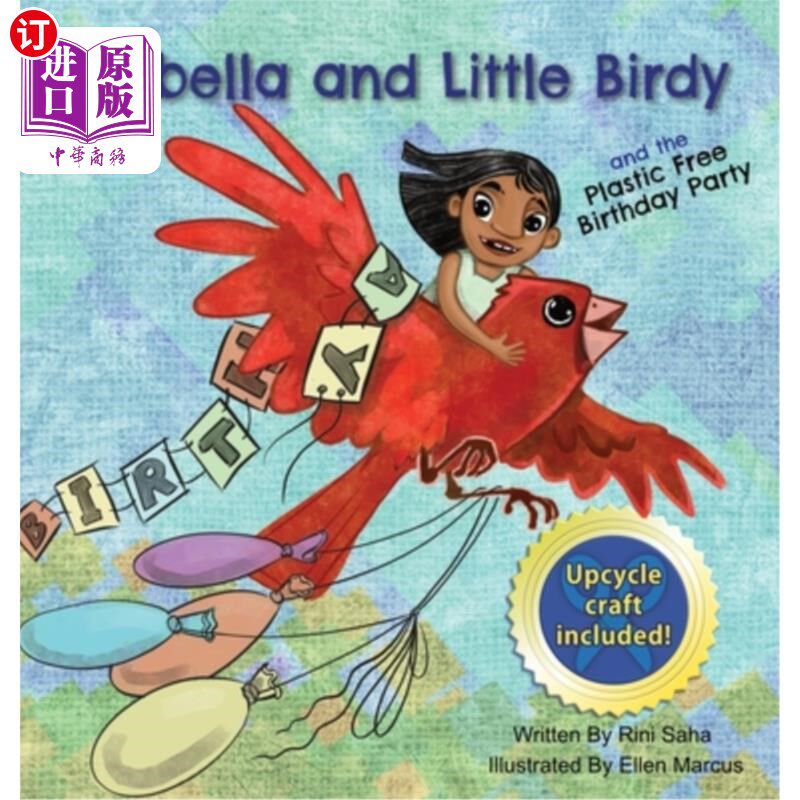 海外直订Isabella and Little Birdy: And the Plastic Free Birthday Party 伊莎贝拉和小鸟：还有无塑料生日派对