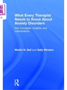 海外直订医药图书What Every Therapist Needs to Know About Anxiety Disorders: Key Concepts, Insigh 每个治疗师需要了解