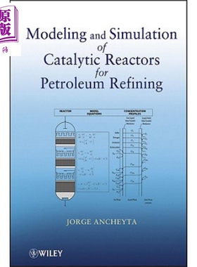 石油炼制用催化反应器的建模与模拟 附CD Modeling And Simulation Of Catalytic Reactors For Petroleum Refining J Anchey