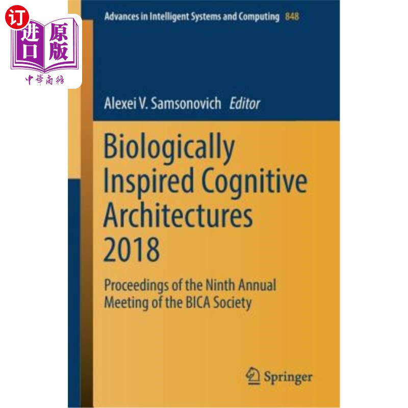 海外直订医药图书Biologically Inspired Cognitive Architectures 2018: Proceedings of the Ninth Ann 2018年生物启发认知