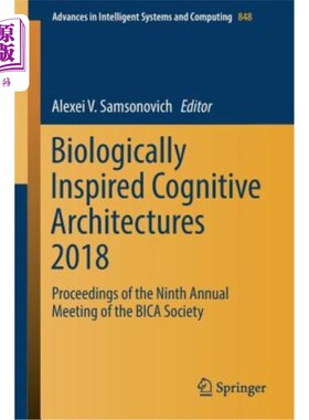 海外直订医药图书Biologically Inspired Cognitive Architectures 2018: Proceedings of the Ninth Ann 2018年生物启发认知