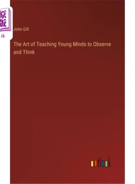 海外直订The Art of Teaching Young Minds to Observe and Think 教孩子观察和思考的艺术