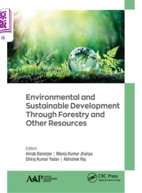 海外直订Environmental and Sustainable Development Through Forestry and Other Resources 通过林业和其他资源实现环境和