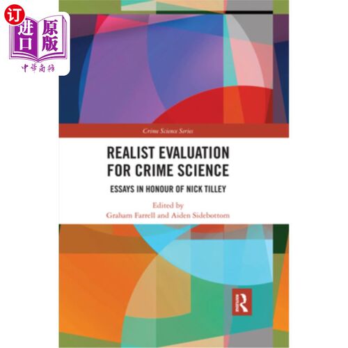海外直订Realist Evaluation for Crime Science: Essays in Honour of Nick Tilley 犯罪科学的现实主义评价:纪念尼克·蒂利