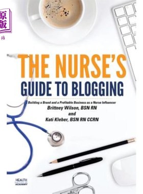 海外直订医药图书The Nurse's Guide to Blogging: Building a Brand and a Profitable Business as a N 护士写博客指南:作