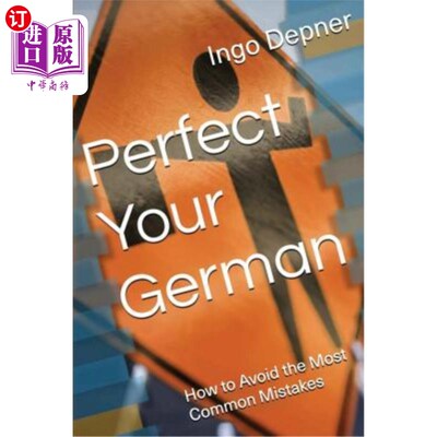海外直订Perfect Your German: How to Avoid the Most Common Mistakes 完善你的德语：如何避免最常见的错误