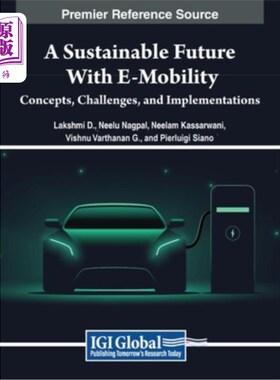 海外直订A Sustainable Future with E-Mobility: Concepts, Challenges, and Implementations 电动交通的可持续未来：概念