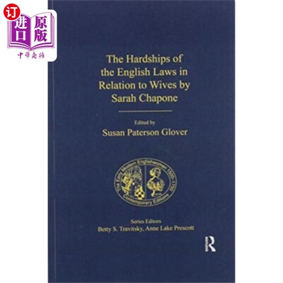 海外直订Hardships of the English Laws in Relation to Wiv... 莎拉·查彭的《与妻子有关的英国法律的苦难》