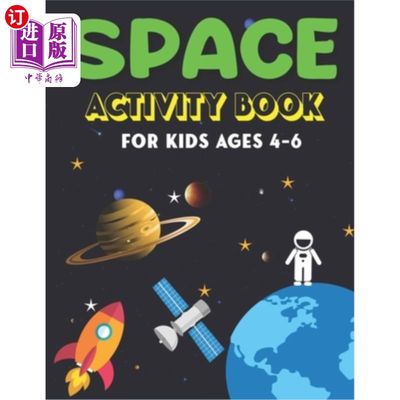 海外直订Space Activity Book for Kids Ages 4-6: Explore, Fun with Learn and Grow, A Fanta 4-6岁儿童的太空活动书:探索