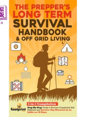 海外直订医药图书The Prepper's Long-Term Survival Handbook & Off Grid Living: 2-in-1 CompilationS 准备者的长期生存手