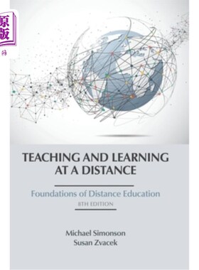 海外直订Teaching and Learning at a Distance: Foundations of Distance Education, 8th Edit 远程教学：远程教育基础，第