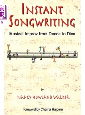 海外直订Instant Songwriting: Musical Improv from Dunce to Diva 即兴创作：从邓斯到天后的音乐即兴表演