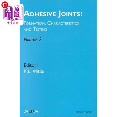 海外直订Adhesive Joints: Formation, Characteristics and Testing: Volume 2 粘接接头:形成、特性和测试:卷2