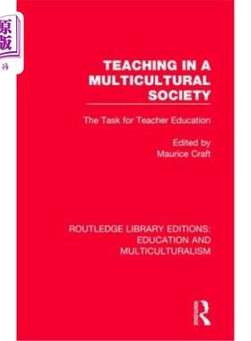 海外直订Teaching in a Multicultural Society: The Task for Teacher Education 多元文化社会中的教学:教师教育的任务