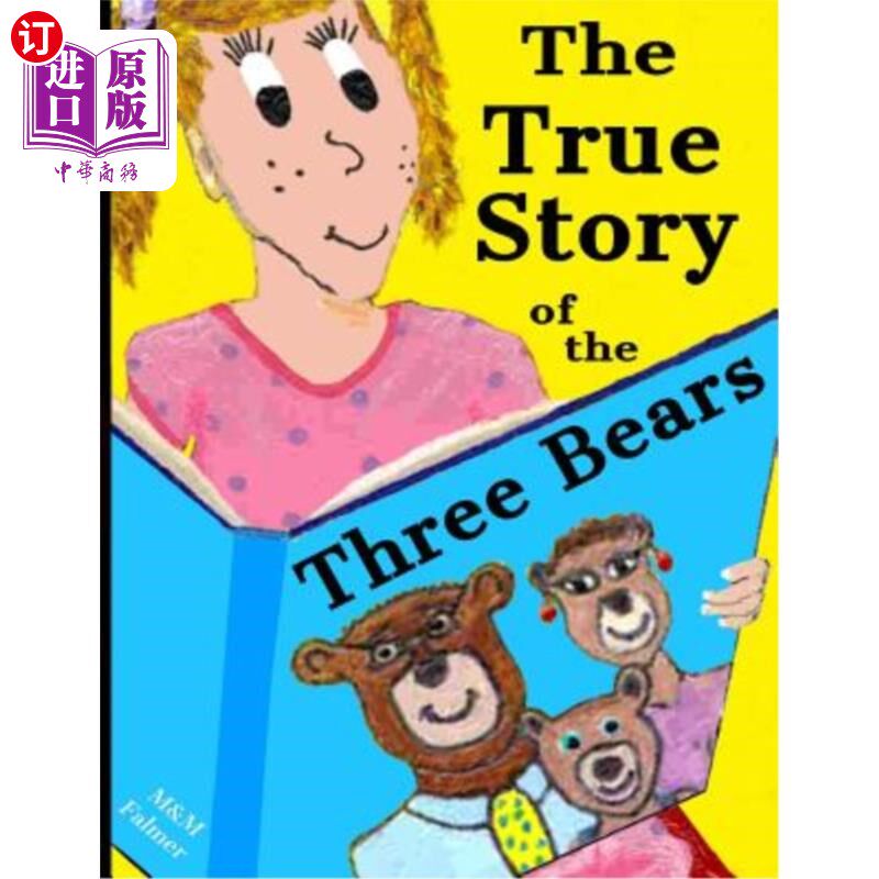【中商海外直订】the true story of the three bears: a classic chi