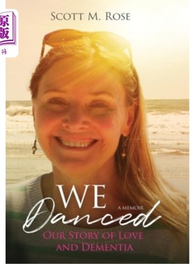 海外直订医药图书We Danced: Our Story of Love and Dementia 我们跳舞:爱与痴呆的故事