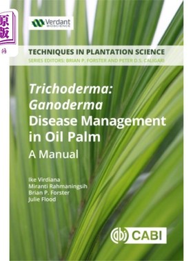 海外直订Trichoderma: Ganoderma Disease Control in Oil Pa... 木霉:油棕灵芝病的防治