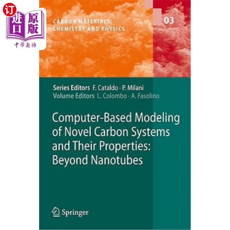 海外直订Computer-Based Modeling of Novel Carbon Systems and Their Properties: Beyond Nan 基于计算机的新型碳系统及其