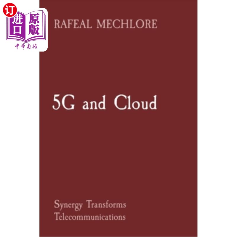 海外直订5G and Cloud: Synergy Transforms Telecommunications 5G与云：协同改变电信业