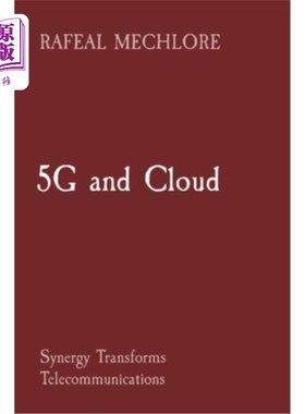 海外直订5G and Cloud: Synergy Transforms Telecommunications 5G与云：协同改变电信业