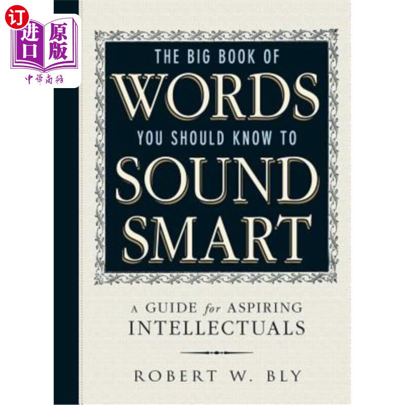 海外直订The Big Book of Words You Should Know to Sound Smart: A Guide for Aspiring Intel 你应该知道要听起来很聪明的