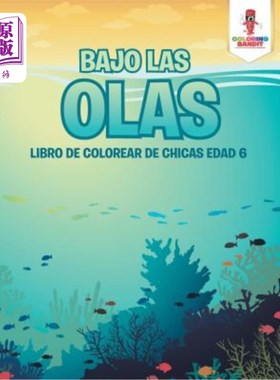 海外直订Bajo Las Olas: Libro De Colorear De Chicas Edad 6 海浪下:6岁女孩涂色书