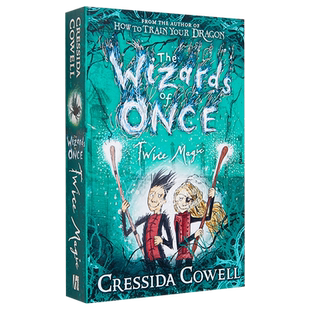 魔镜奇谭 远古魔法师2 英版平装 英文原版 驯龙高手作者 The Wizards of Once #2: Twice Magic Cressida Cowell