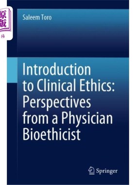 海外直订医药图书Introduction to Clinical Ethics: Perspectives fr... 临床伦理学导论:来自内科医生生物伦理学家的观点