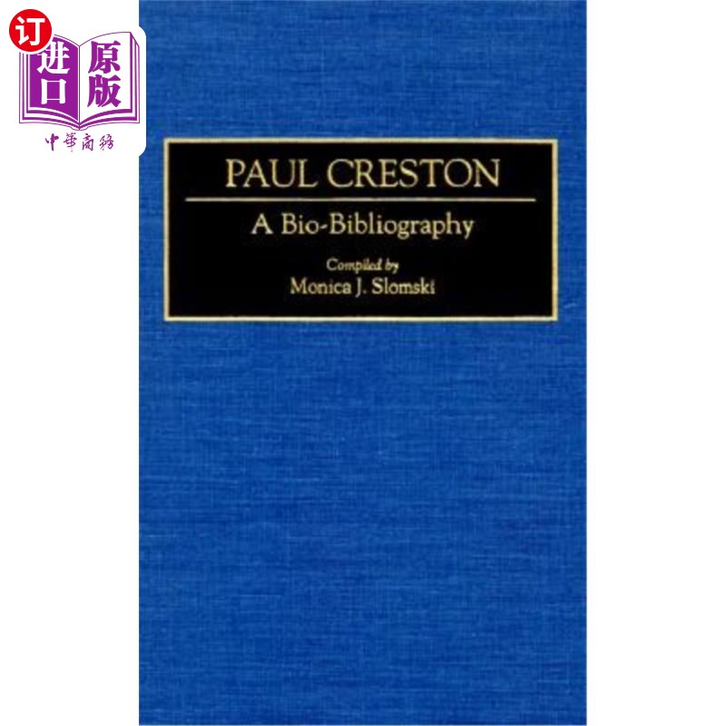 海外直订Paul Creston: A Bio-Bibliography 保罗·克雷斯顿:生物书目