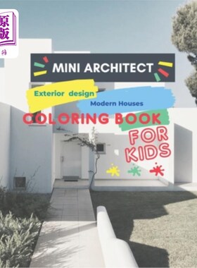 海外直订Mini Architect exterior design Modern houses Coloring Book for kids: Coloring Bo Mini Archi