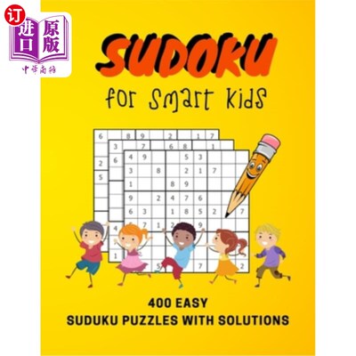 海外直订Sudoku For Smart Kids: 400 Easy Sudoku Puzzles For Kids And Beginners 9x9, With  为聪明的孩子数独:400简单的