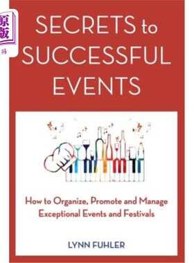 海外直订Secrets to Successful Events: How to Organize, Promote and Manage Exceptional Ev 成功事件的秘密:如何组织，