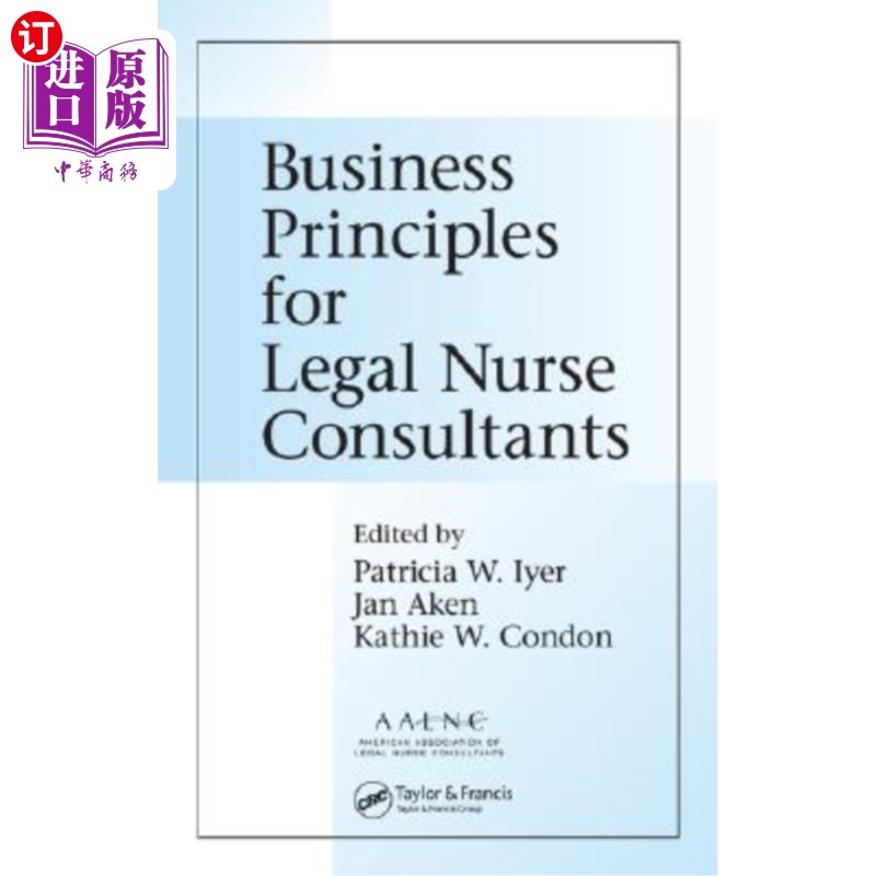 海外直订Business Principles for Legal Nurse Consultants 法律护士顾问业务原则