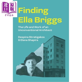 生平与作品 Ella 中商原版 University Princeton 寻觅艾拉布里格斯：一位非传统建筑师 进口艺术 Briggs Finding 预售