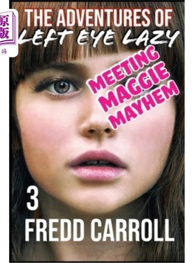 海外直订The Adventures of Left Eye Lazy 3: Meeting Maggie Mayhem 左眼偷懒历险记3：遇见玛吉·玛希姆