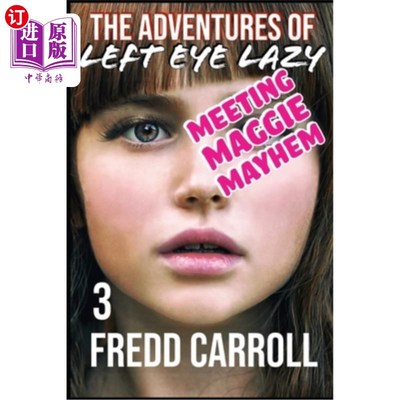 海外直订The Adventures of Left Eye Lazy 3: Meeting Maggie Mayhem 左眼偷懒历险记3：遇见玛吉·玛希姆