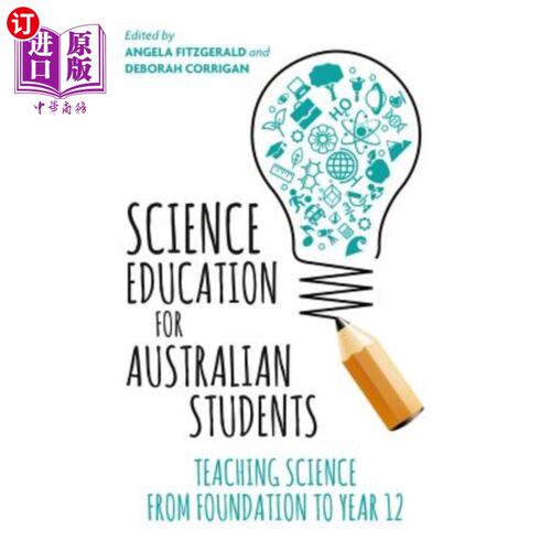 海外直订Science Education for Australian Students: Teaching Science from Foundation to Y 澳大利亚学生科学教育：从基