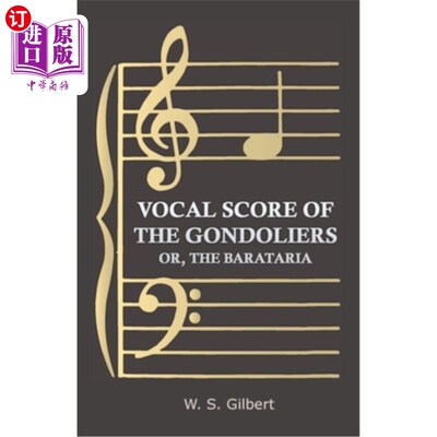 海外直订Vocal Score of the Gondoliers - Or, the Barataria 船夫声乐谱，或者叫Barataria