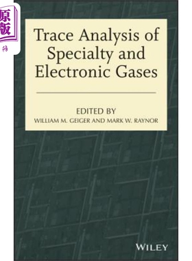 现货 特种气体与电子气体的痕量分析 Trace Analysis Of Specialty And Electronic Gases 英文原版 Mark Raynor 中