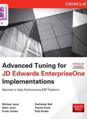 海外直订Advanced Tuning for JD Edwards EnterpriseOne Implementations JD Edwards EnterpriseOne实现的高级调优