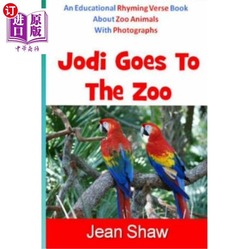 海外直订Jodi Goes To The Zoo: Rhyming Verse Book 乔迪去动物园:押韵韵文书