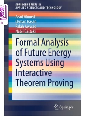 海外直订Formal Analysis of Future Energy Systems Using Interactive Theorem Proving 利用交互定理证明的未来能源系统的