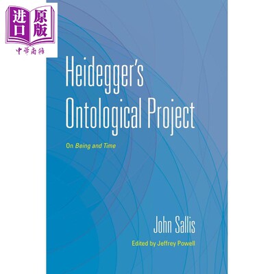 预售海德格尔的本体论研究论存在与时间约翰萨利斯英文原版 Heideggers Ontological Project【中商原版】