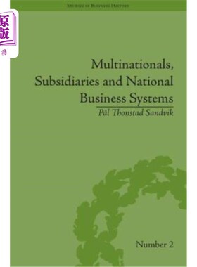 海外直订Multinationals, Subsidiaries and National Business Systems: The Nickel Industry  跨国公司、子公司和国家商业体系