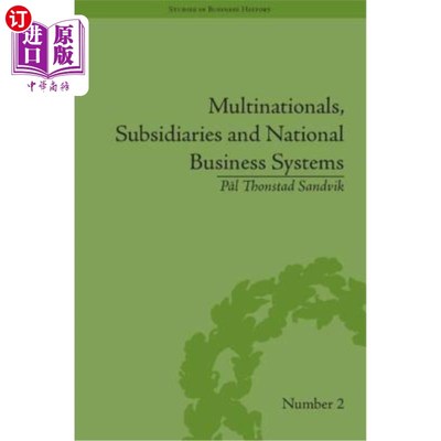 海外直订Multinationals, Subsidiaries and National Business Systems: The Nickel Industry  跨国公司、子公司和国家商业体系