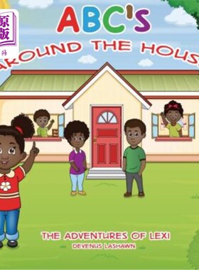 海外直订ABC's Around The House, The Adventures of Lexi ABC的《房子周围》《莱西历险记