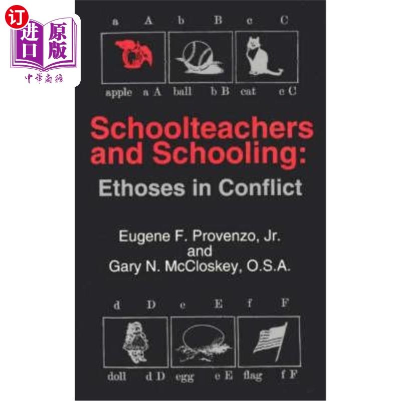 海外直订Schoolteachers and Schooling: Ethoses in Conflict 教师与学校教育：冲突中的民族精神