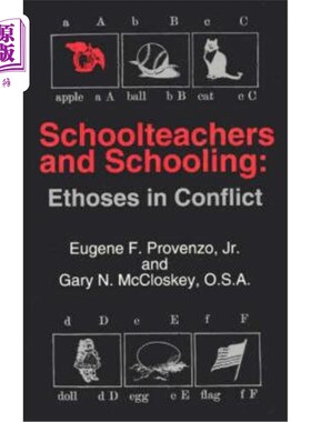 海外直订Schoolteachers and Schooling: Ethoses in Conflict 教师与学校教育：冲突中的民族精神